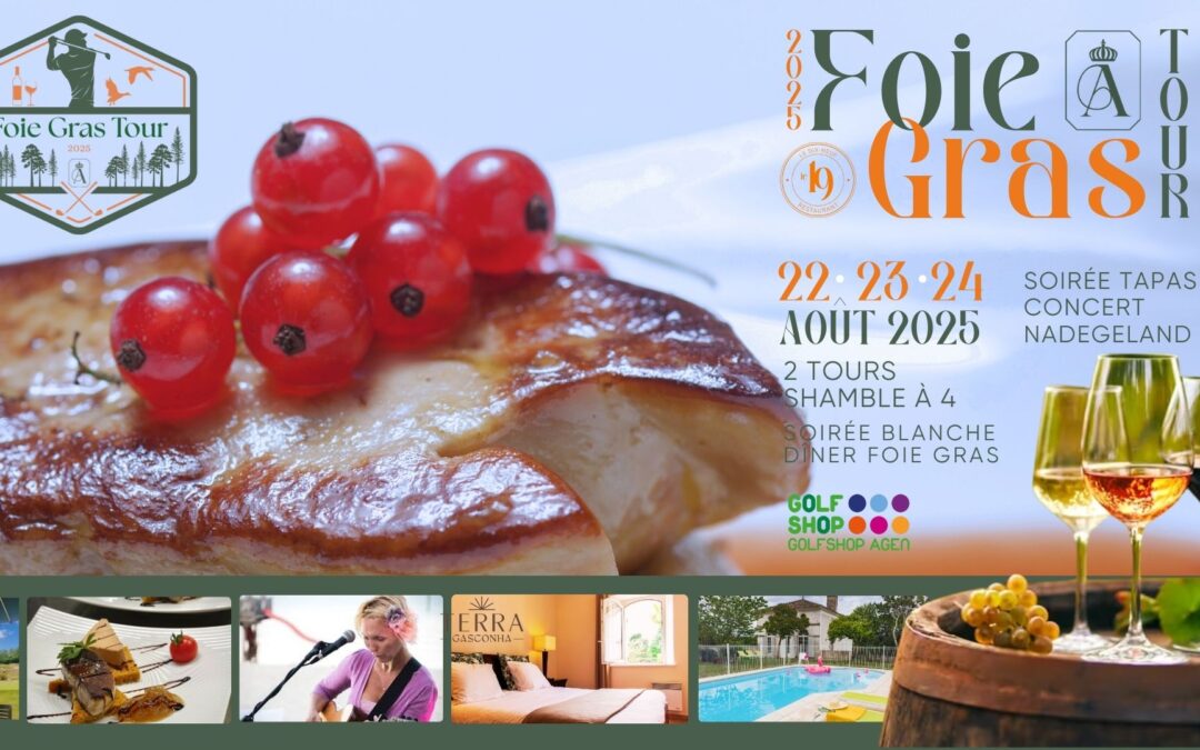 Week-end Foie Gras Tour du 22 au 24 Août