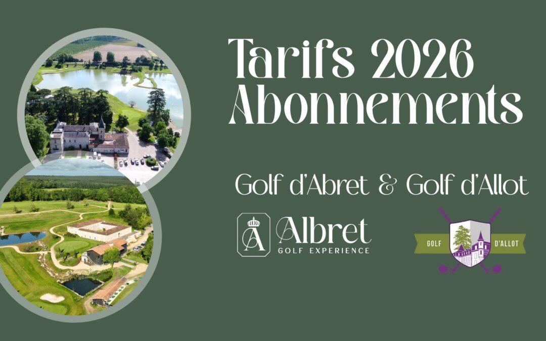 Les Abonnements 2026  Albret – Allot ou deux golfs