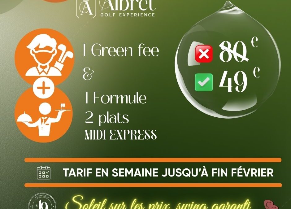 Offre Spéciale Février Green fee & déjeuner