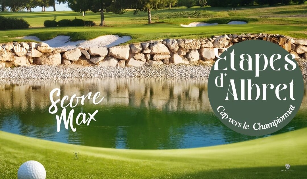 Les étapes d&rsquo;Albret 03/05/26